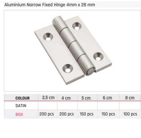 Aluminium Narrow Fixed Hinge 4mm x 28 mm